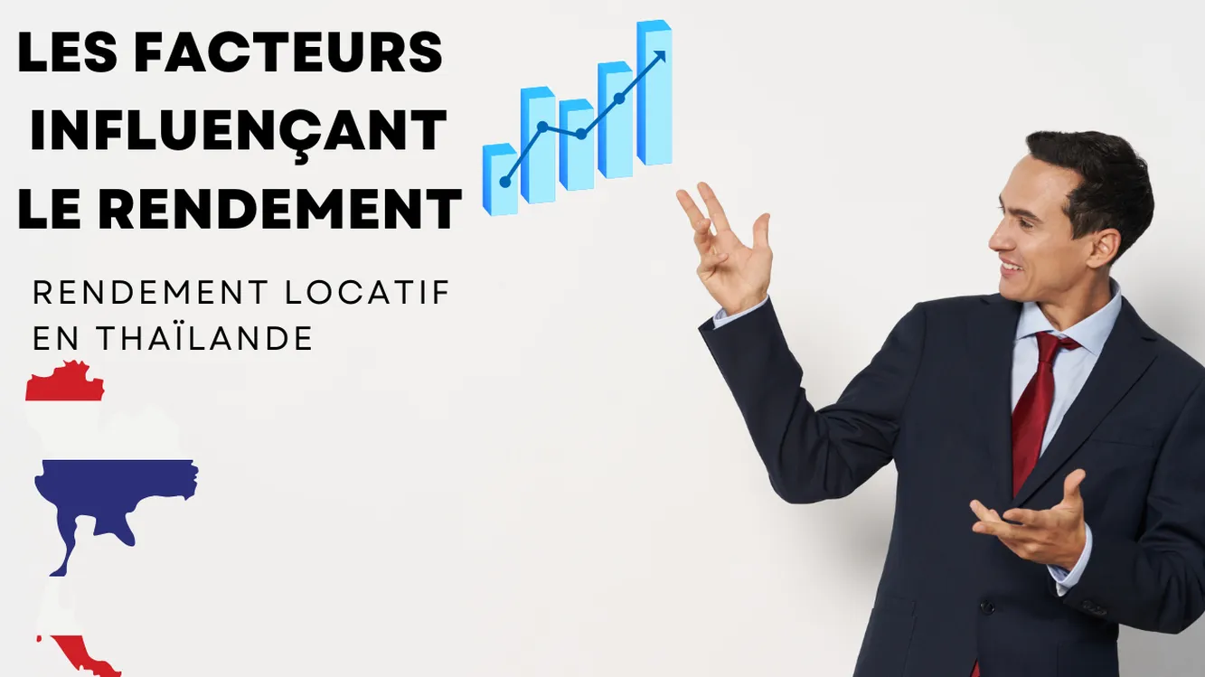Comprendre le rendement locatif en Thaïlande : Un guide pour les investisseurs immobiliers